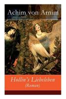 Hollin's Liebeleben (Roman) - Vollständige Ausgabe 8027315972 Book Cover