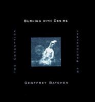 Burning with Desire: The Conception of Photography 0262522594 Book Cover