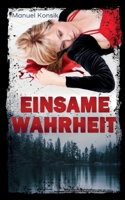 Einsame Wahrheit (German Edition) 3753435570 Book Cover