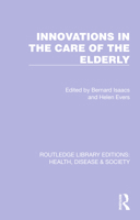 Innovations in the Care of the Elderly 1032256443 Book Cover