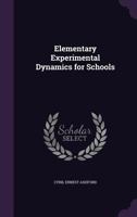 Elementary experimental dynamics for schools 1346661626 Book Cover
