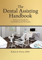 The Dental Assisting Handbook: A How-to Guide for Confidence and Success 1963569709 Book Cover