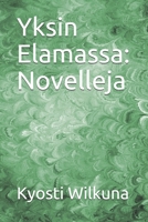 Yksin Elamassa: Novelleja (Finnish Edition) B088BGKZB5 Book Cover