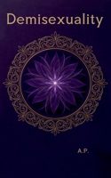 Demisexuality B0H4XP91H7 Book Cover