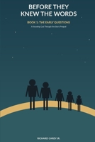 BEFORE THEY KNEW THE WORDS: VOLUME 1 (PREQUEL TO KNOWING GOD THROUGH THE STORY SERIES) B0HJ9486F2 Book Cover