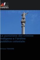 La punizione del crimine indigeno e l'ordine pubblico coloniale 6207311612 Book Cover