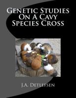 Genetic Studies On a Cavy Species Cross, Issue 205 1984049402 Book Cover