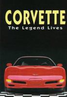 Corvette: The Legend Lives 0765192306 Book Cover