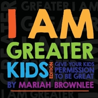 I AM GREATER - Kids' Edition B0C4F1KRJ7 Book Cover