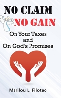 No Claim, No Gain : On Your Taxes and on God's Promises 1728333741 Book Cover