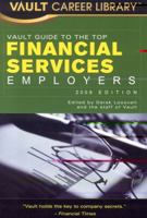 Vault Guide to the Top Financial Services Employers 2009 1581315694 Book Cover