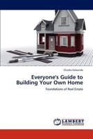 Everyone's Guide to Building Your Own Home 3847371339 Book Cover