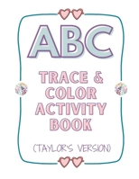 ABC Trace & Color Activity Book (Taylor's Version) B0CFD2M9L5 Book Cover