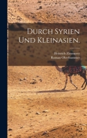 Durch Syrien und Kleinasien. 1016877102 Book Cover