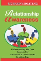 RELATIONSHIP AWARENESS: Understanding The Core Reasons For Successful & Unsuccessful Relationships B0CMJMTGTB Book Cover
