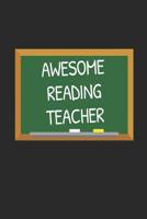Awesome Reading Teacher: Gifts for Teachers Day Chalkboard Quote Design Notebook 1071143220 Book Cover