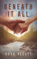 Beneath It All 1946736058 Book Cover