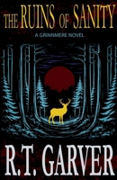 The Ruins of Sanity (Grinnmere) 1961163438 Book Cover