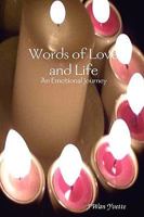 Words of Love and Life: An Emotional Journey 0615188796 Book Cover