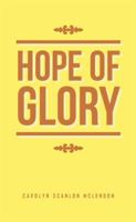 Hope of Glory 151448594X Book Cover