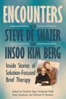 Encounters with Steve de Shazer and Insoo Kim Berg: Inside Stories of Solution-Focused Brief Therapy 0993346308 Book Cover