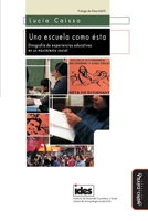 Una escuela como ésta: Etnografía de experiencias educativas en un movimiento social (Antropología y Procesos Educativos) 841892912X Book Cover