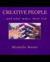 Creative People...and what makes them tick! 1979450382 Book Cover