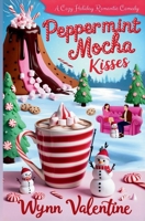Peppermint Mocha Kisses B0DL9P9SYY Book Cover