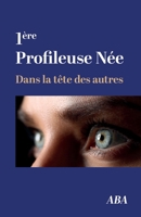 1ère Profileuse Née (French Edition) B0FFFWHBSJ Book Cover
