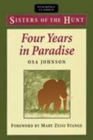 Four Years in Paradise (Sisters of the Hunt) 0811731308 Book Cover