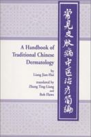 Handbook of Traditional Chinese Dermatology 0936185465 Book Cover