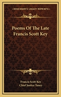 Poems of the Late Francis S. Key: Esq. 1015084540 Book Cover