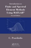 Introduction to Finite and Spectral Element Methods using MATLAB 1482209152 Book Cover