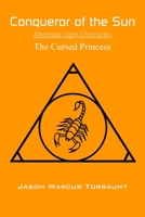 Conqueror of the Sun - The Cursed Princess: Alternate Light Chronicles B08NRXFW7H Book Cover