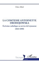 La comtesse Antoinette Drohojowska: Écrivaine catholique au service de la jeunesse (1822-1890) (Historiques) (French Edition) 2336581604 Book Cover