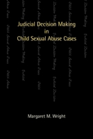 Judicial Decision Making in Child Sexual Abuse Cases 0774812656 Book Cover