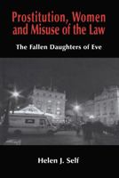 Prostitution, Women and Misuse of the Law: The Fallen Daughters of Eve 071468371X Book Cover