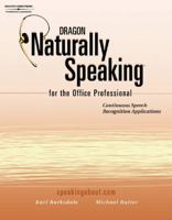 Dragon Naturally Speaking for the Office Professional: Speech Recognition Series 0759352097 Book Cover