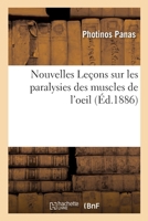 Nouvelles Leçons Sur Les Paralysies Des Muscles de l'Oeil 2329298714 Book Cover