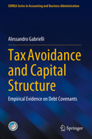 Tax Avoidance and Capital Structure: Empirical Evidence on Debt Covenants 3031309820 Book Cover
