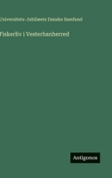 Fiskerliv i Vesterhanherred (Danish Edition) 3563938997 Book Cover