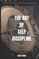 "The Art of Self-Discipline": A Practical Guide to Winning at Life B0DR5J343G Book Cover