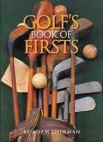 Golf's Book of Firsts 0762413956 Book Cover