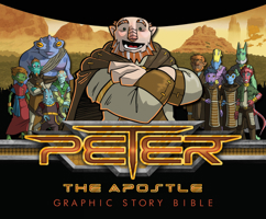 Peter The Apostle: Graphic Story Bible 1424552753 Book Cover