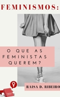 Feminismos: O que as feministas querem? B0948LPFT5 Book Cover