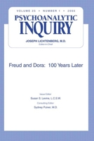 Freud and Dora: 100 Years Later: Psychoanalytic Inquiry, 25.1 0881638544 Book Cover