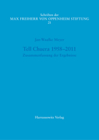 Tell Chuera 1958-2011: Zusammenfassung Der Ergebnisse (Schriften Der Max Freiherr Von Oppenheim-stiftung, 21) 3447117389 Book Cover