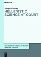 Hellenistic Science at Court 3110539772 Book Cover