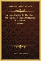 A Contribution To The Study Of The Insect Fauna Of Human Excrement 1120113946 Book Cover