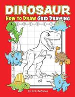 Dinosaur How to Draw Grid Drawing 1796854743 Book Cover